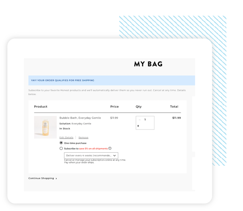 The Honest Company entices customers to enroll in their subscription program on their Product Display Page and Shopping Cart. Location 2 – Cart