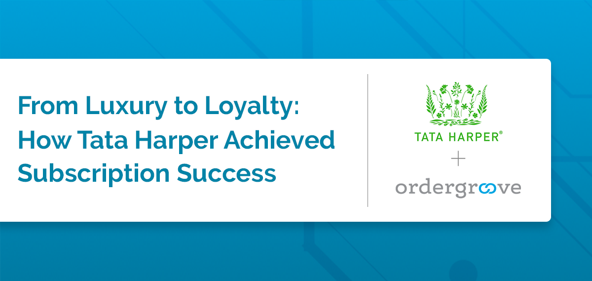Tata Harper & Ordergroove webinar recap