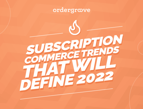 Subscription Commerce Trends That Will Define 2022